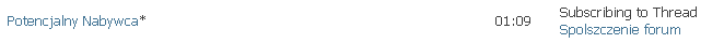 Nazwa:  subscribing to thread.png
Wyświetleń: 441
Rozmiar:  1.5 KB